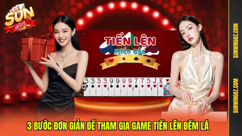 Tiến Lên Đếm Lá - Hiểu Bản Chất Rõ Kỹ Thuật Để Thắng Lớn 4 Sunwin 3 bước đơn giản để tham gia game Tiến Lên Đếm Lá