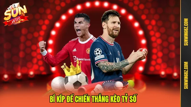 Kèo Tỷ Số - 3 Bài Học Bất Hủ Để Dự Đoán Chính Xác Nhất 4 Sunwin Bí kíp để chiến thắng kèo tỷ số