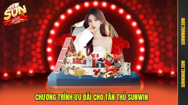 SUN WIN ⭐️ Link Tải SUNWIN Chính Thức Mới Nhất 2026 19 Sunwin Chương trình ưu đãi cho tân thủ Sunwin