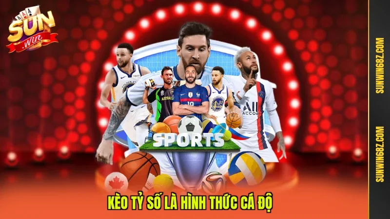 Kèo Tỷ Số - 3 Bài Học Bất Hủ Để Dự Đoán Chính Xác Nhất 2 Sunwin Kèo tỷ số là hình thức cá độ