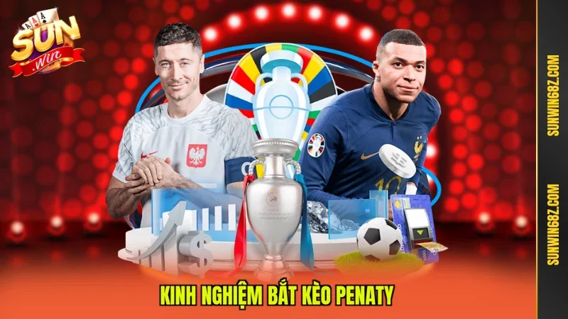 Kèo Penaty - Cơ Hội Thắng Đậm Từ Những Tình Huống 11M 4 Sunwin Kinh nghiệm bắt kèo Penaty