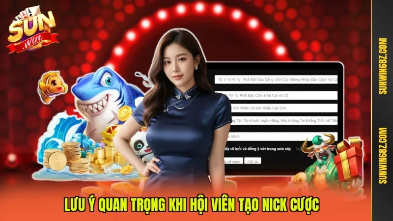 Đăng Ký Sunwin - Tạo Tài Khoản Cá Cược Nhanh Chóng 4 Sunwin Lưu ý quan trọng khi hội viên tạo nick cược