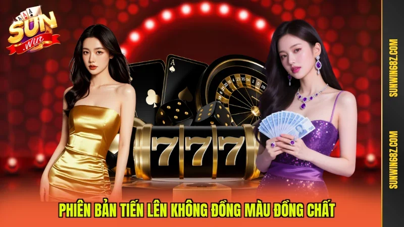 Tú Lơ Khơ Online - Chơi Chất Thắng Cược Cực Đậm 3 Sunwin Phiên bản tiến lên không đồng màu đồng chất