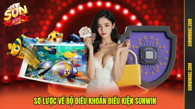 Điều Khoản Điều Kiện Sunwin 1 Sunwin Sơ lược về bộ điều khoản điều kiện Sunwin